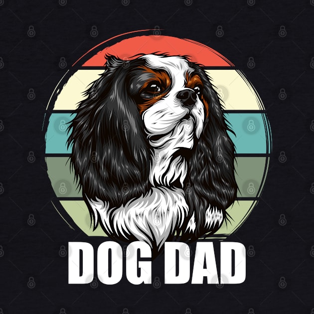 Cavalier King Charles Spaniel - Dog Dad by Kudostees